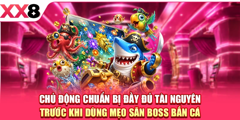 Mẹo Săn Boss Bắn Cá Cực Đỉnh, Dễ Thắng Lớn Cho Newbie