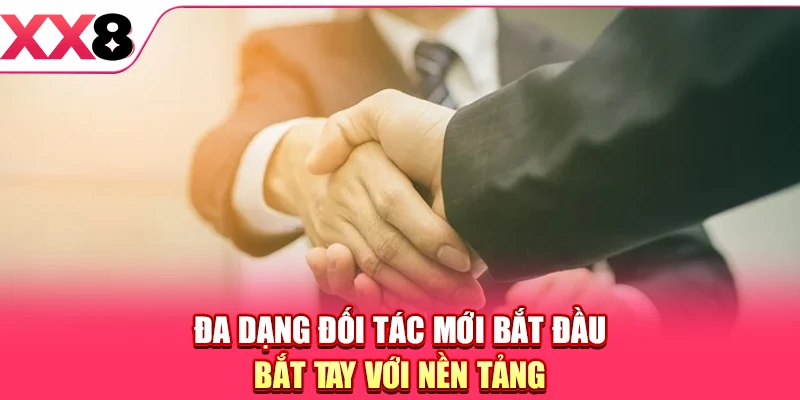XX8 Hợp Tác Đối Tác Mới - Bước Tiến Nâng Tầm Đẳng Cấp