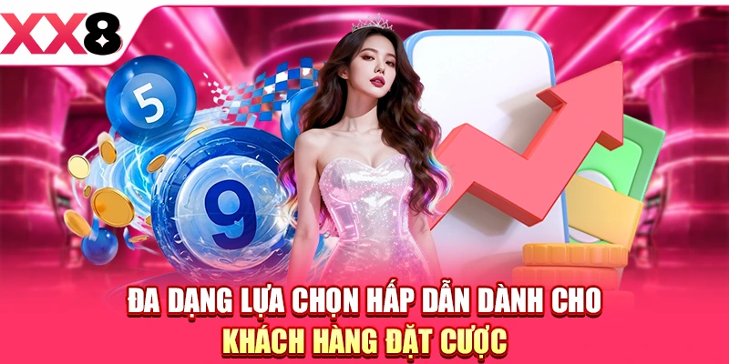 Xổ Số XX8 - Điểm Làm Giàu Không Giới Hạn Dành Cho Bạn