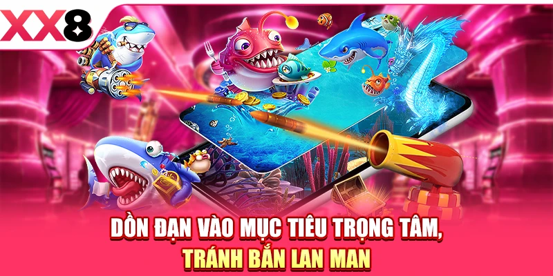 Cách Bắn Cá Hiệu Quả Giúp Tân Thủ Dễ Rinh Thưởng Khủng