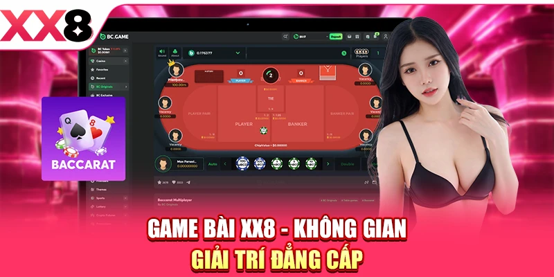Game Bài XX8 - Thỏa Mãn Mọi Đam Mê Dành Cho Bạn