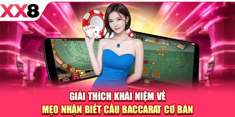 Mẹo Nhận Biết Cầu Baccarat Bất Bại Được Cao Thủ Chia Sẻ