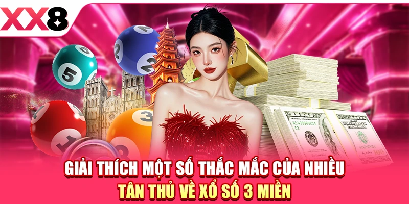 Xổ Số 3 Miền Hôm Nay - Cập Nhật Ngay Kết Quả Mở Thưởng