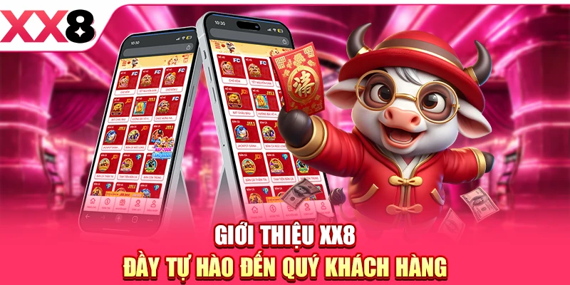 Giới Thiệu XX8 - Nền Tảng Cá Cược #1 Thị Trường Châu Á