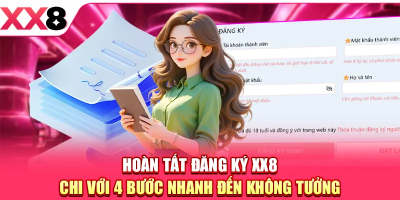 Đăng Ký XX8 - Mở Tài Khoản Siêu Nhanh Trong Vòng 3 Phút