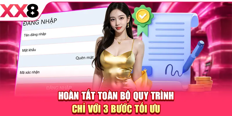 Đăng Nhập XX8 - Quy Trình Được Tối Ưu Hóa Với 3 Bước