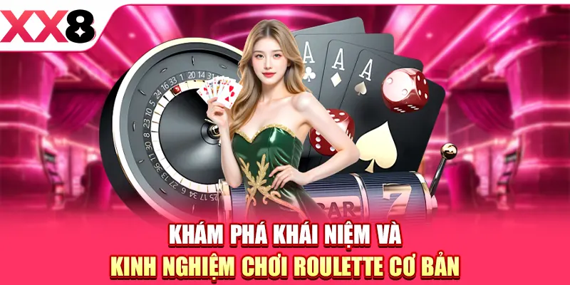 Kinh Nghiệm Chơi Roulette Thực Chiến Dành Cho Tân Binh