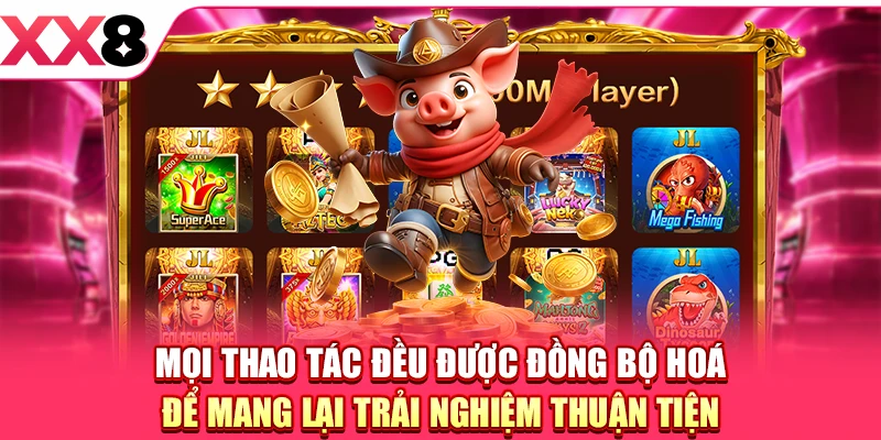 XX8 Cải Tiến Trải Nghiệm Chơi - Tối Ưu Hóa Toàn Diện