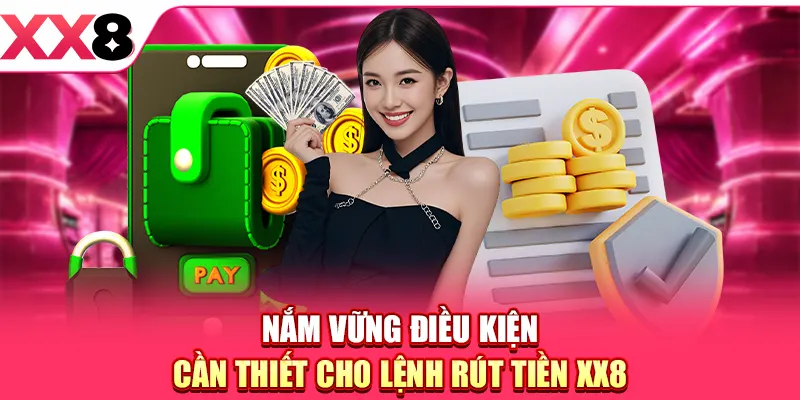 Rút Tiền XX8 - Thu Hồi Tiền Thưởng Về Ví Siêu Đơn Giản