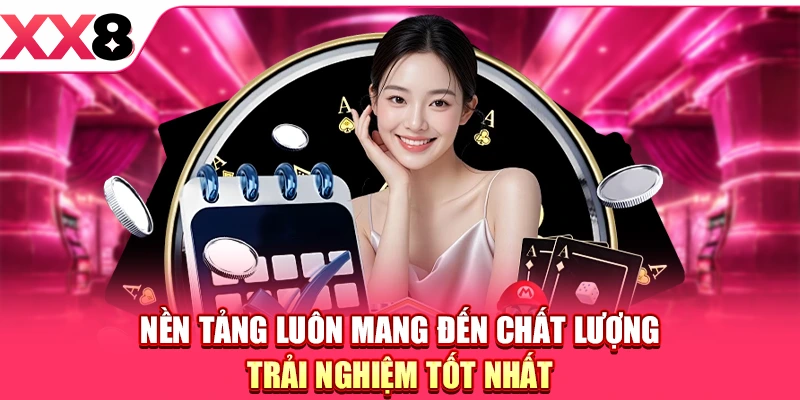 XX8 Nâng Cấp Hệ Thống - Đảm Bảo Trải Nghiệm Tốt Nhất