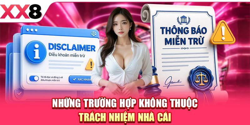 Miễn Trừ Trách Nhiệm Và Những Điều Khoản Bạn Cần Biết
