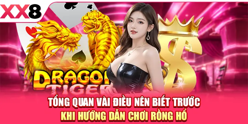 Hướng Dẫn Chơi Rồng Hổ Giúp Bet Thủ Làm Chủ Ván Đấu