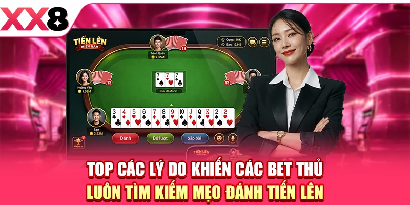 Mẹo Đánh Tiến Lên Giúp Anh Em Tăng Cơ Hội Chiến Thắng