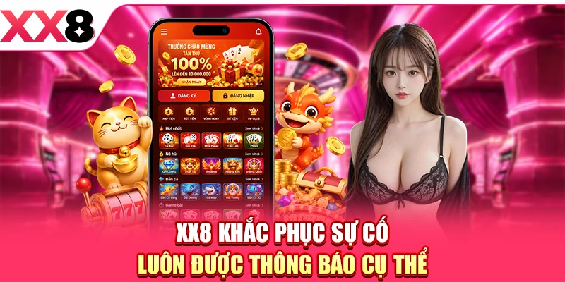 XX8 Khắc Phục Sự Cố Khi Hội Viên Truy Cập Nền Tảng