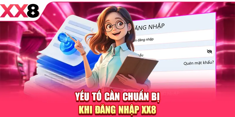 Đăng Nhập XX8 - Quy Trình Được Tối Ưu Hóa Với 3 Bước